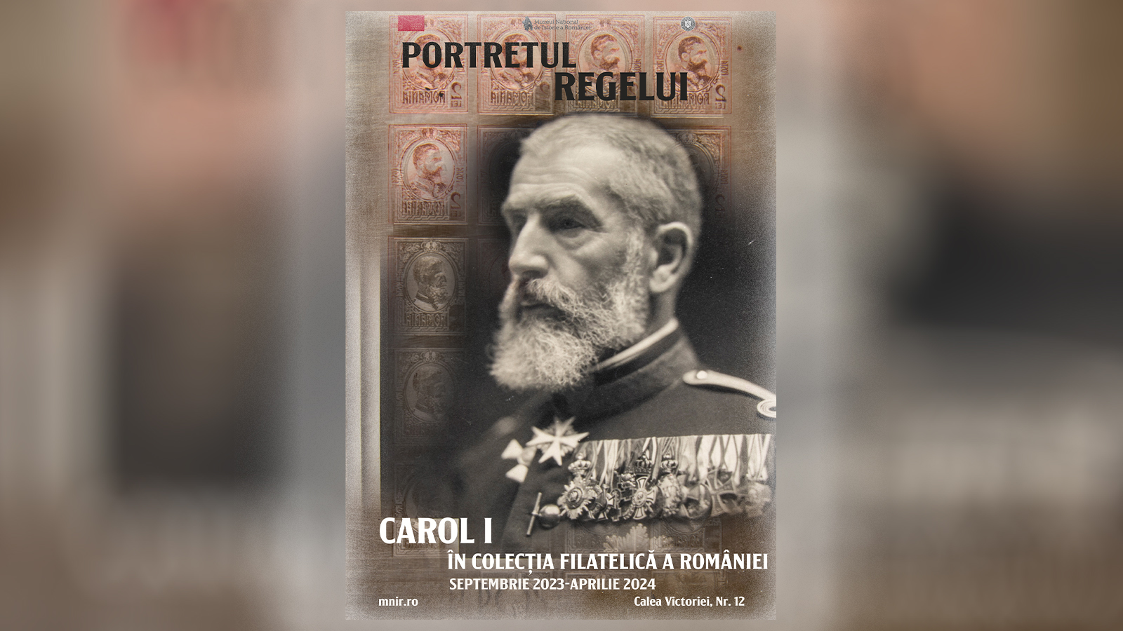 Portretul Regelui. Carol I în Colecția Filatelică a României la MNIR