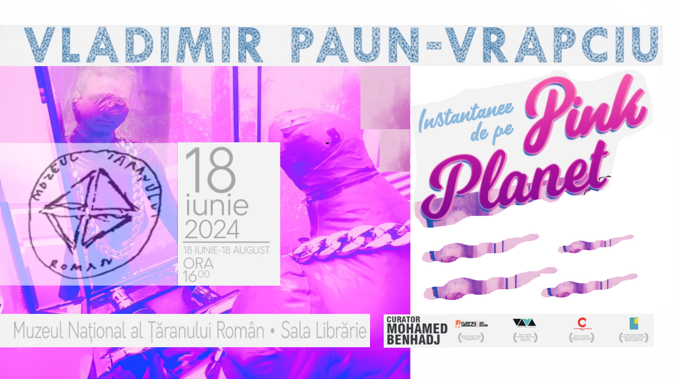 PINK PLANET // Expoziție de pictură de Vladimir Păun-Vrapciu