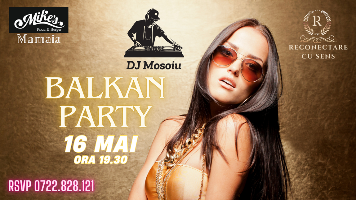 16 MAI: BALKAN PARTY by ReConectare cu SenS