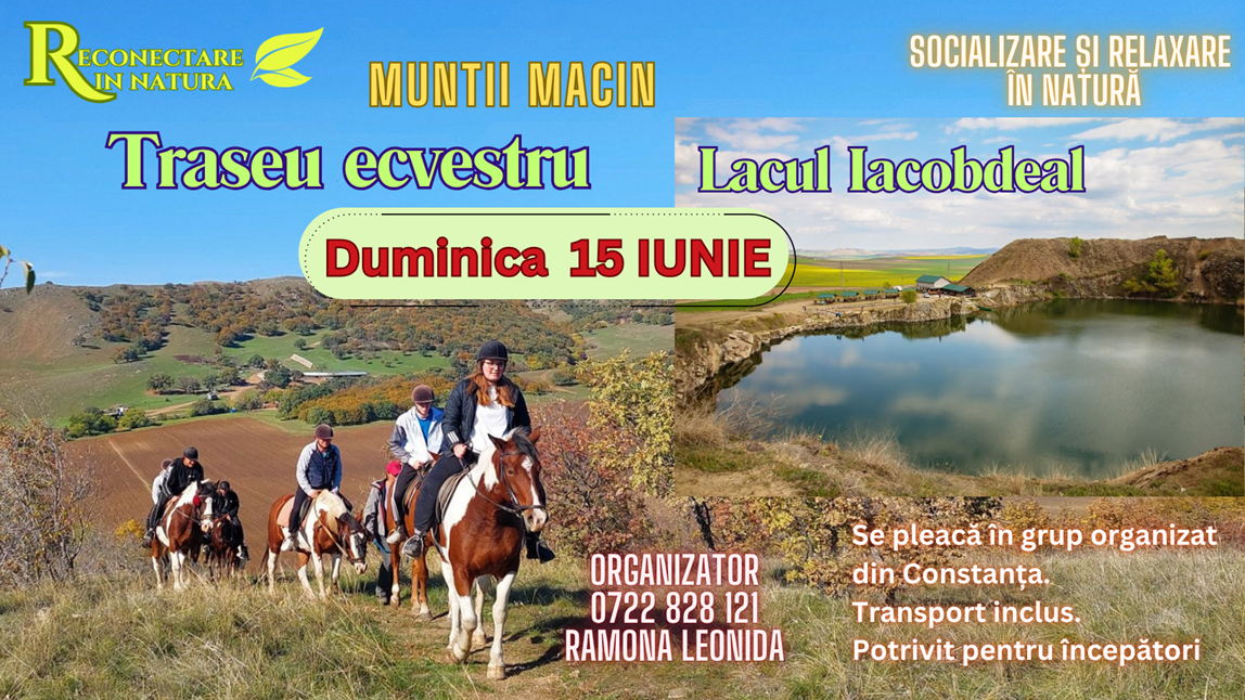 15 IUNIE: Traseu ecvestru (calare sau la pas) & Lacul Iacobdeal