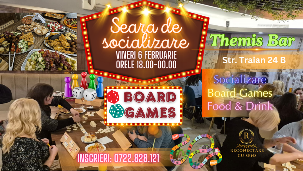 6 FEBRUARIE: Seara de socailizare & Board Games