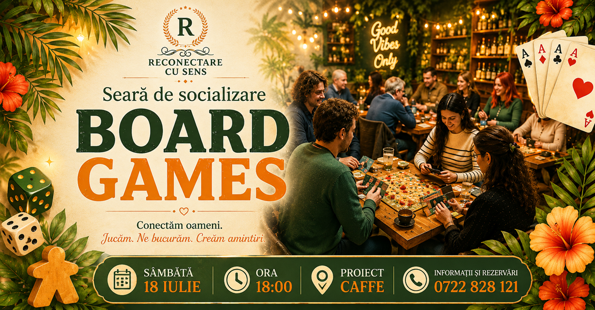 18 IULIE: Seara de socializare & Board Games by ReConectare cu SenS