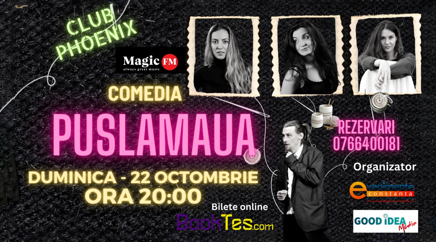 Comedia "PUSLAMAUA" pe 22 octombrie in Club Phoenix Constanta