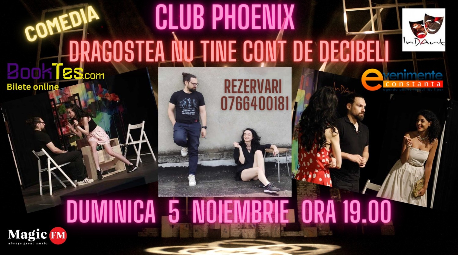 PREMIERĂ la Constanta „Dragostea nu ține cont de decibeli" in Club Phoenix