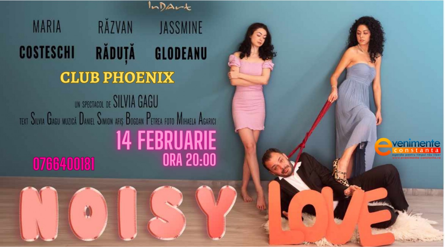 Comedia NOISY LOVE pe 14 februarie la Club Phoenix