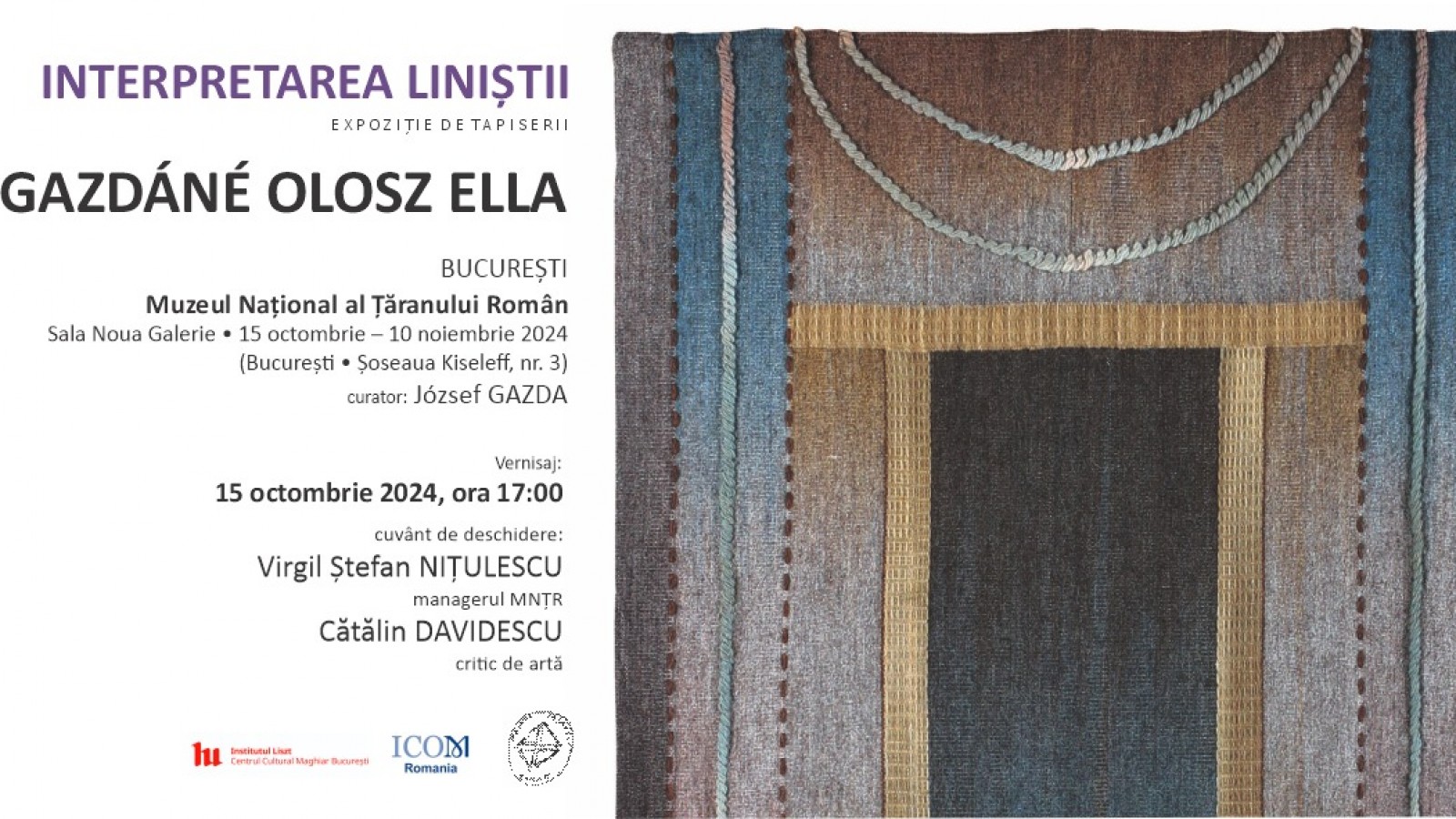 INTERPRETAREA LINIȘTII Expoziție tapiserii realizate de Gazdáné Olosz Ella