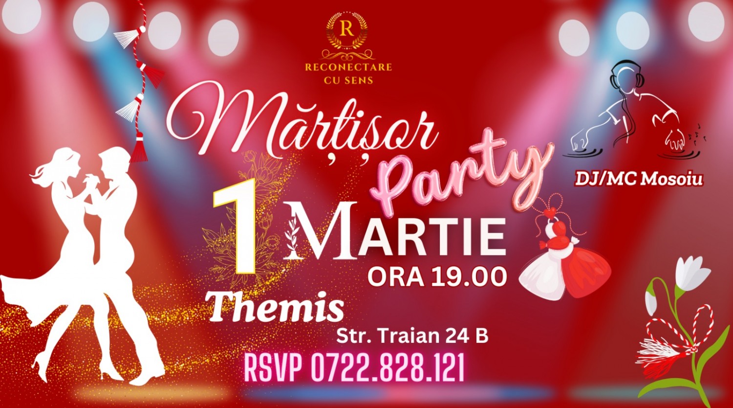1 Martie: MĂRȚIȘOR PARTY by ReConectare cu SenS la Themis Bar