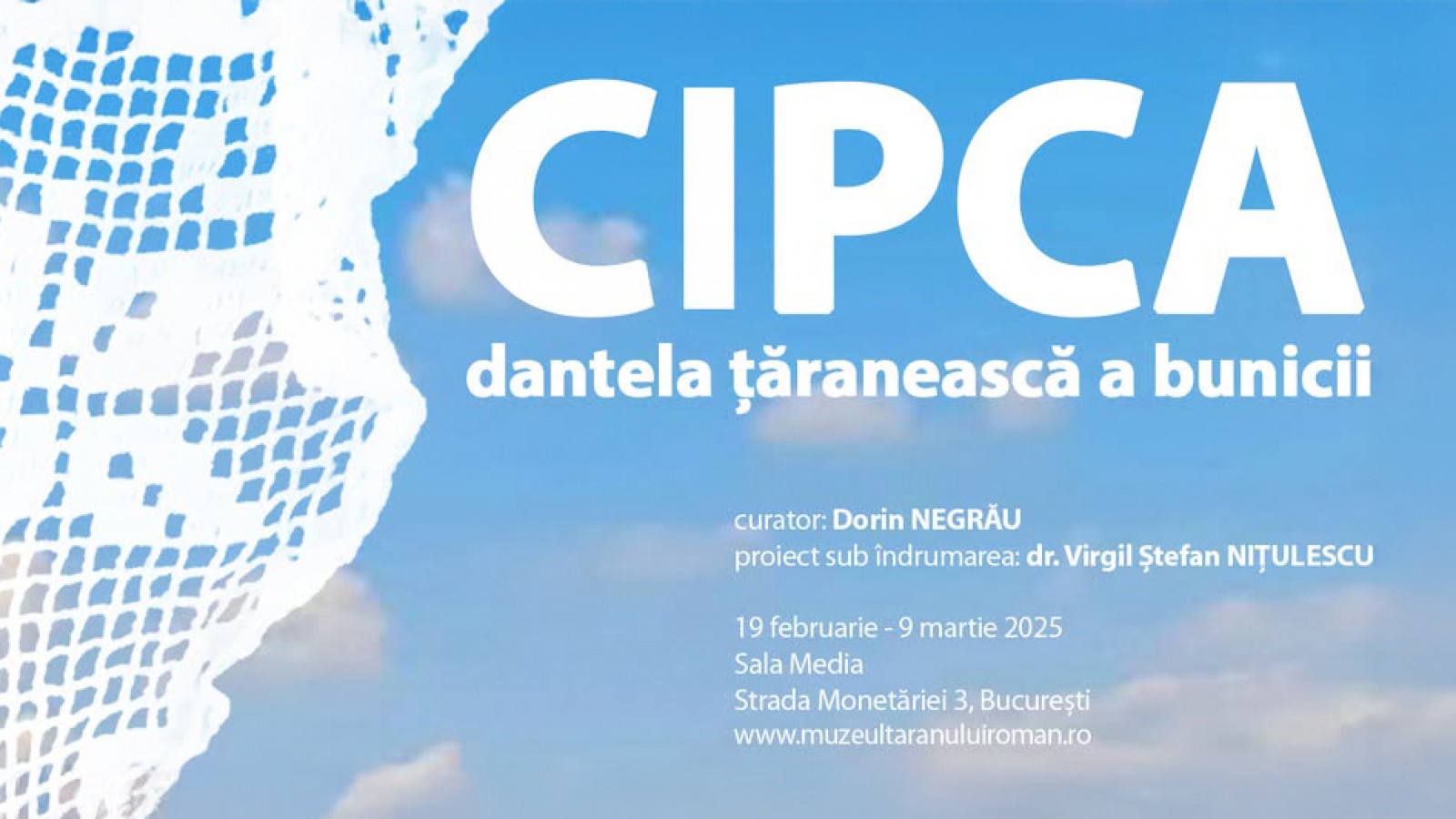 EXPOZIȚIA CIPCA – DANTELA ȚĂRĂNEASCĂ A BUNICII