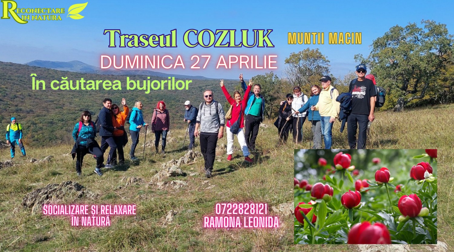 27 APRILIE: Traseul Cozluk in Muntii Macin. In cautarea bujorilor.
