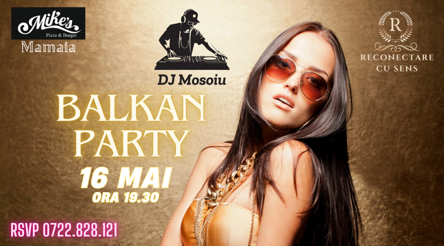 16 MAI: BALKAN PARTY by ReConectare cu SenS