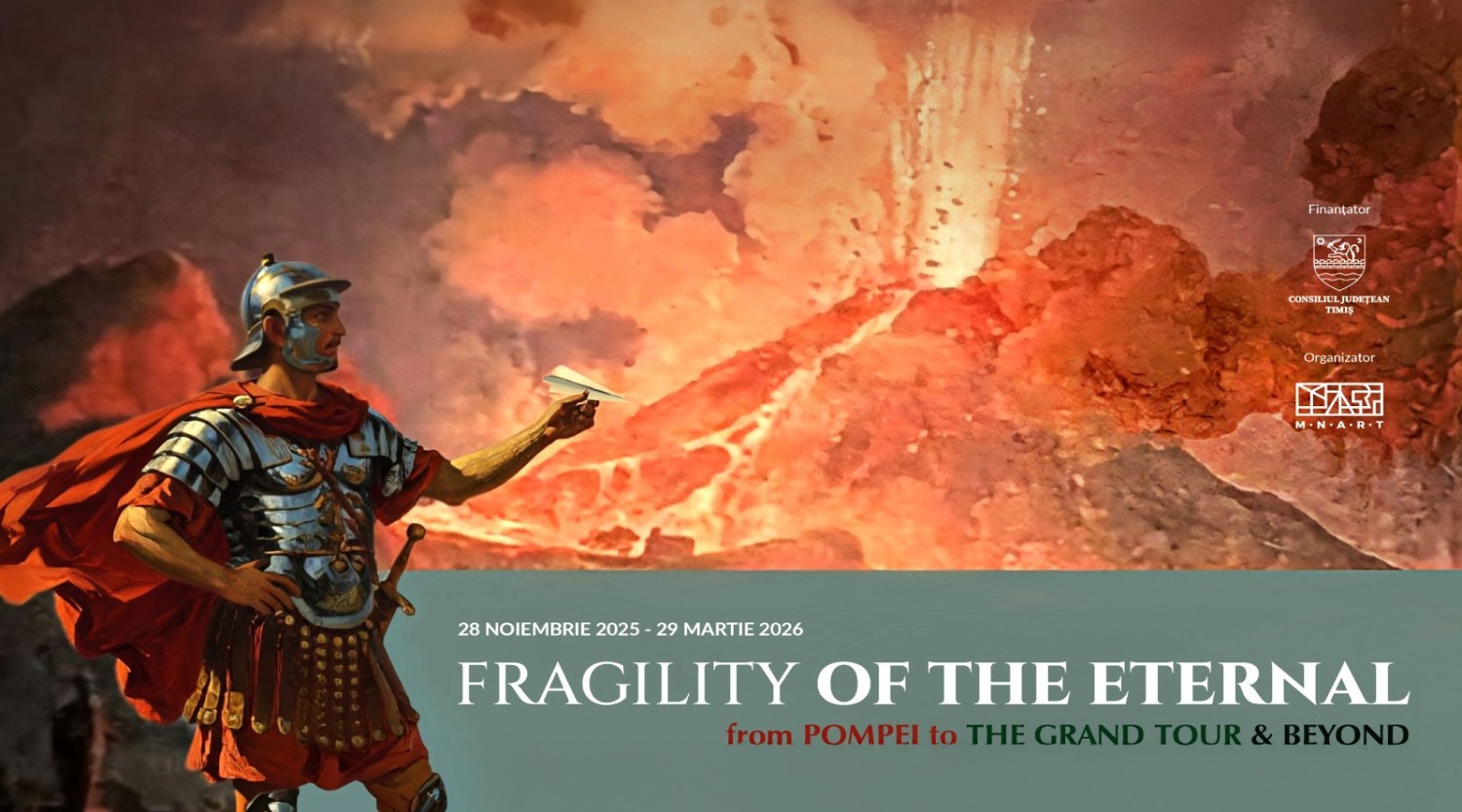Fragilitatea Eternului. De la Pompeii la Grand Tour până astăzi