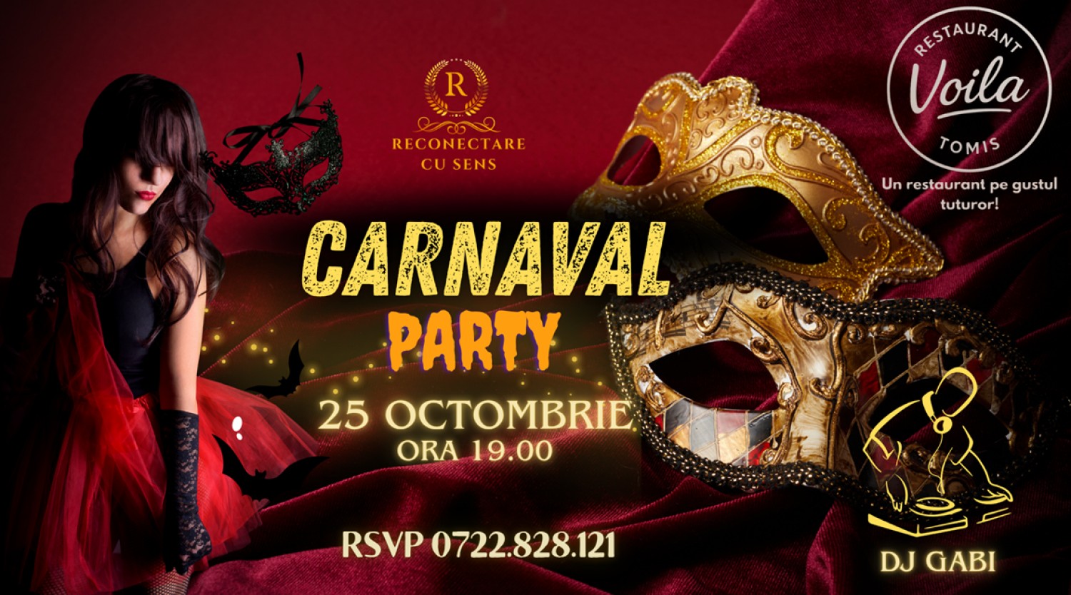 25 OCTOMBRIE: CARNAVAL PARTY by ReConectare cu SenS la Restaurant VOILA