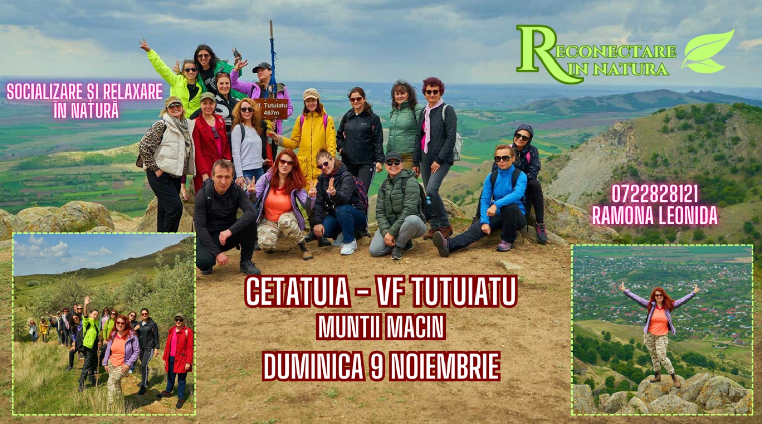 9 NOIEMBRIE: Drumetie CETATUIA - Vf. TUTUIATU in Muntii Macin