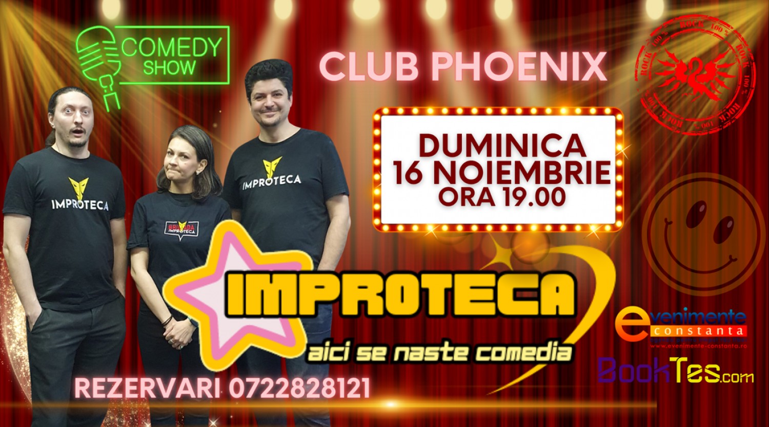 16 NOIEMBRIE: IMPROV COMEDY SHOW cu Trupa Improteca la Club Phoenix
