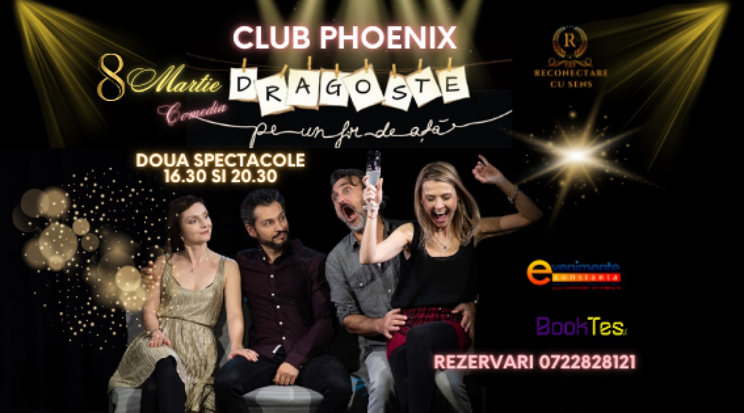 8 MARTIE: 🎭Comedia DRAGOSTE PE-UN FIR DE AȚĂ