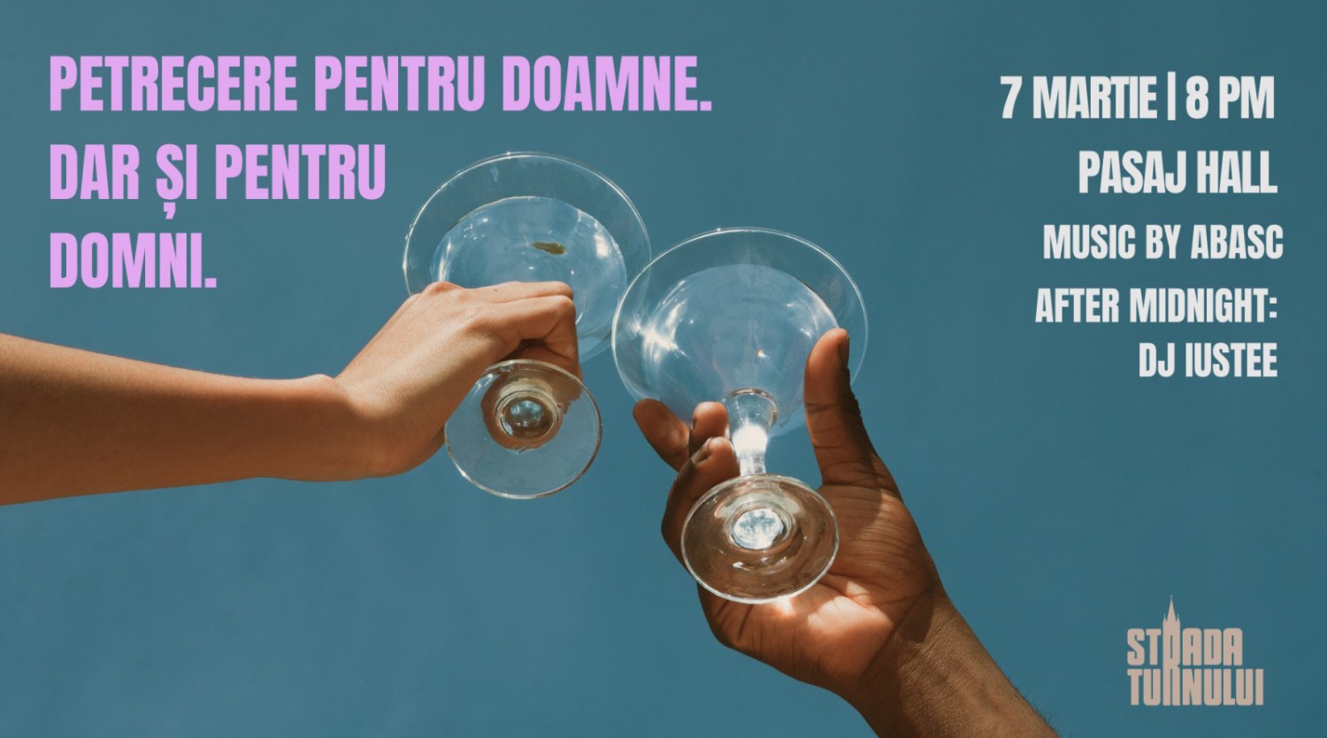 Petrecere pentru doamne. Dar și pentru domni.