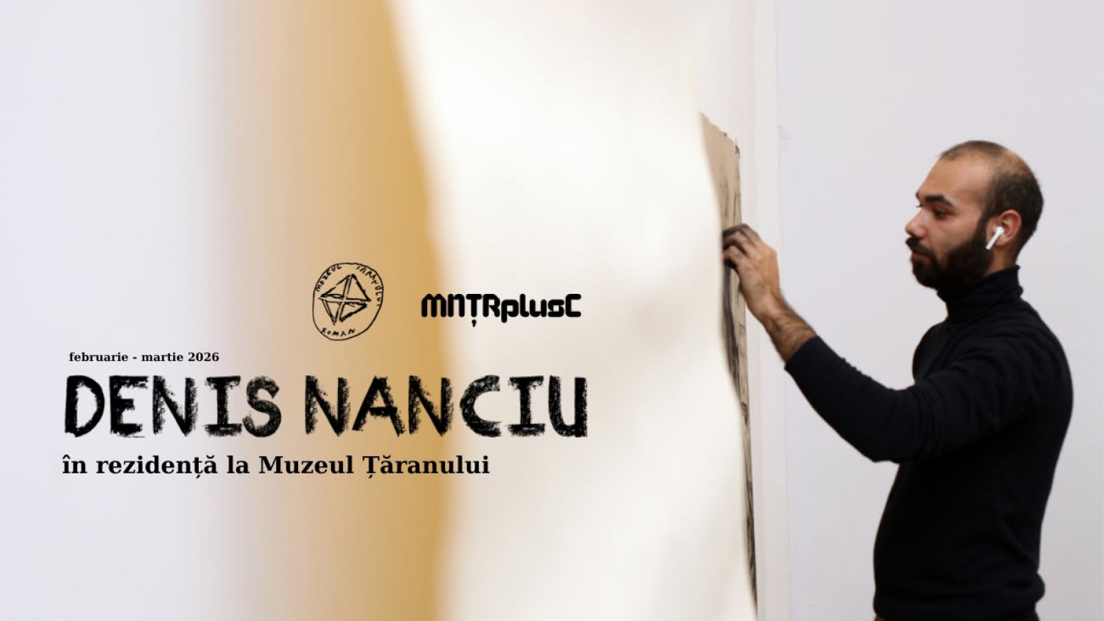 Rezidență artistică Denis NANCIU, la MNTRplusC