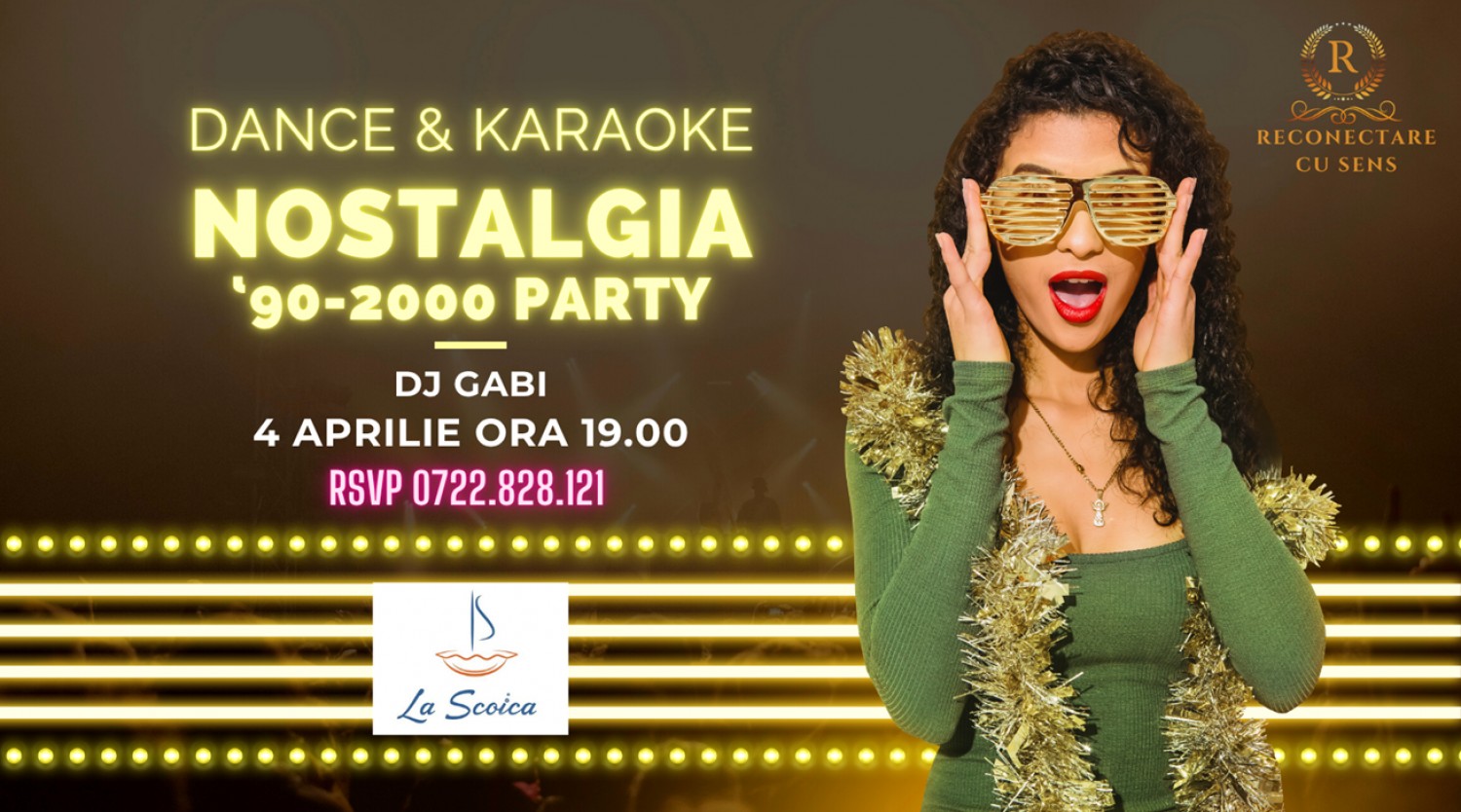 4 APRILIE: NOSTALGIA PARTY by ReConectare cu SenS