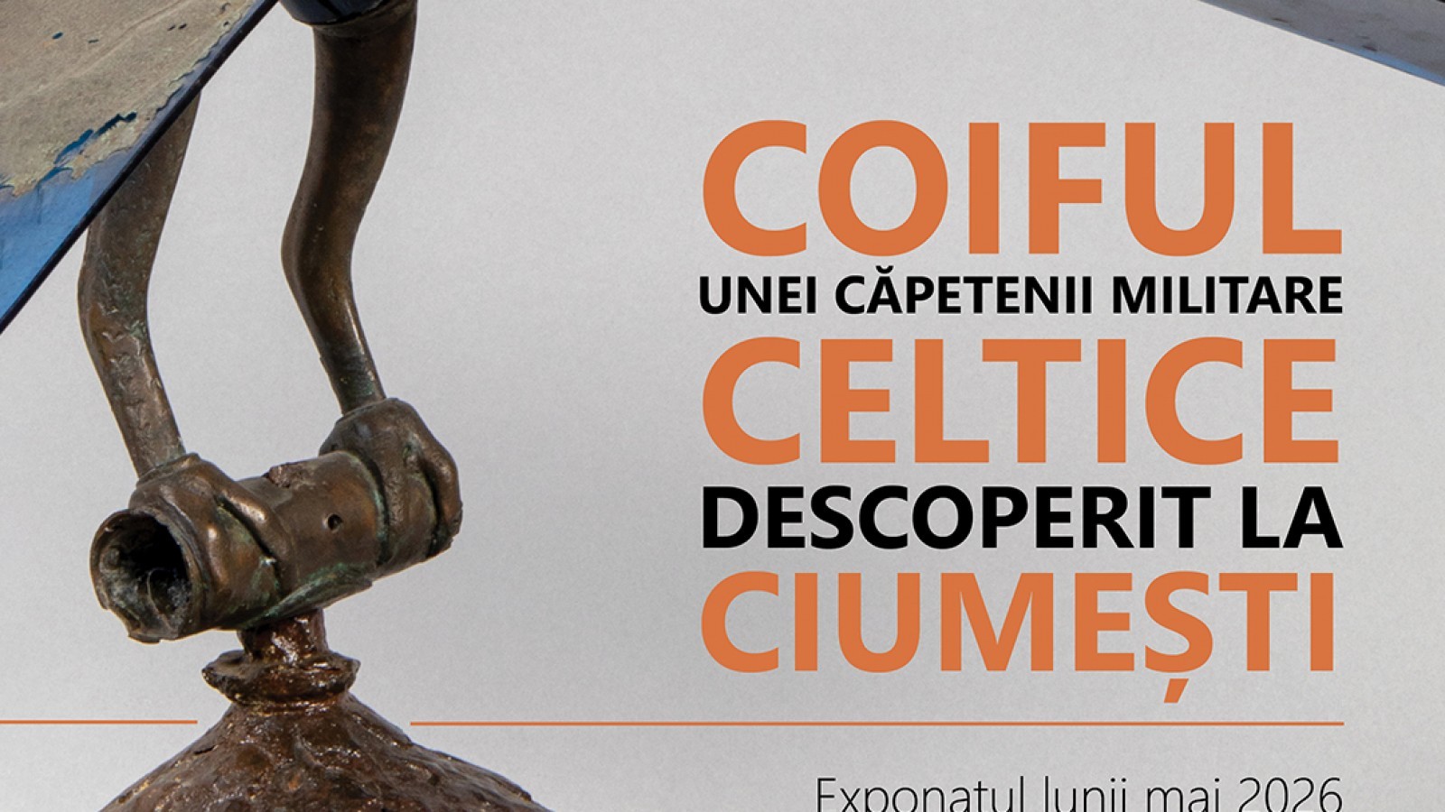 Coiful unei căpetenii militare celtice, descoperit la Ciumești