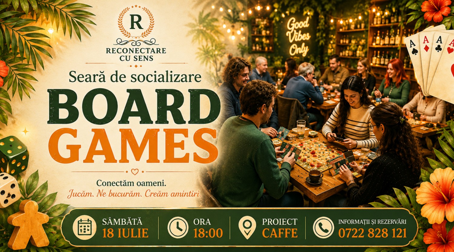 18 IULIE: Seara de socializare & Board Games by ReConectare cu SenS