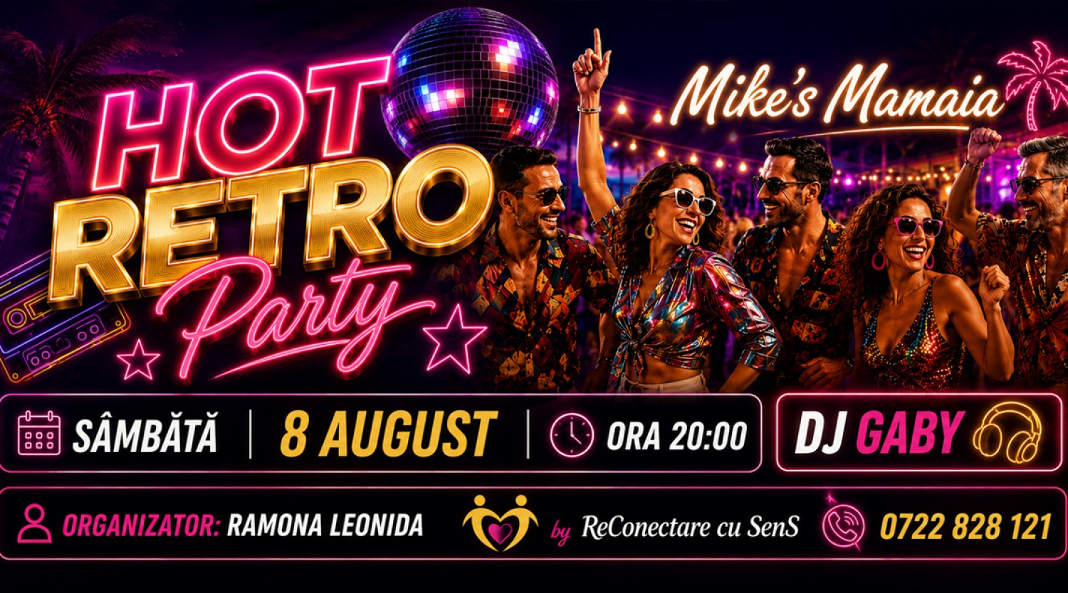 8 AUGUST: HOT RETRO PARTY by ReConectare cu SenS
