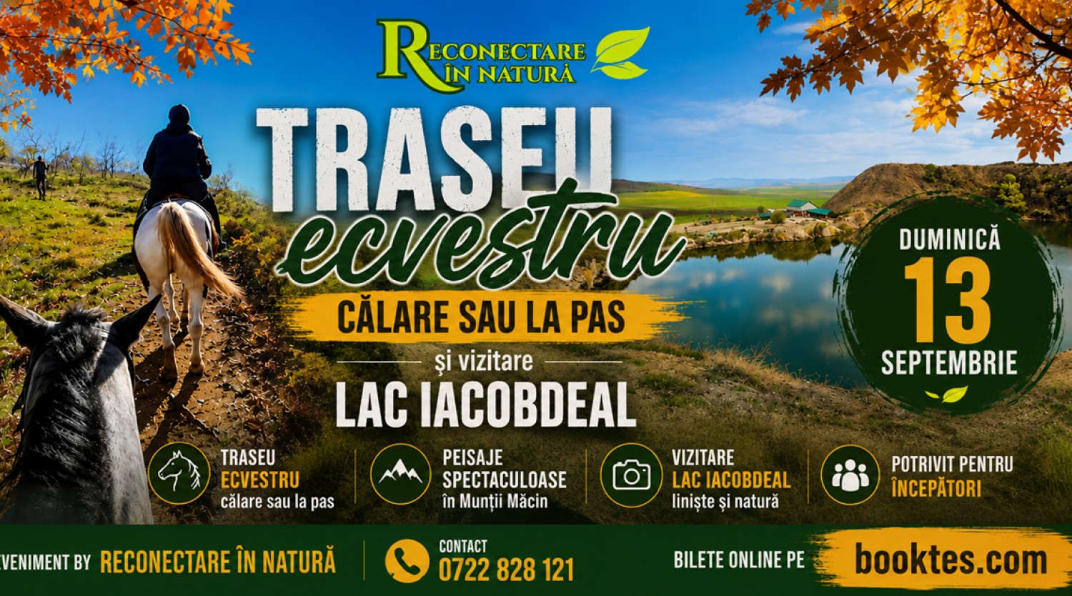 13 SEPTEMBRIE:🐎 TRASEU ECVESTRU – CĂLARE SAU LA PAS & LACUL IACOBDEAL
