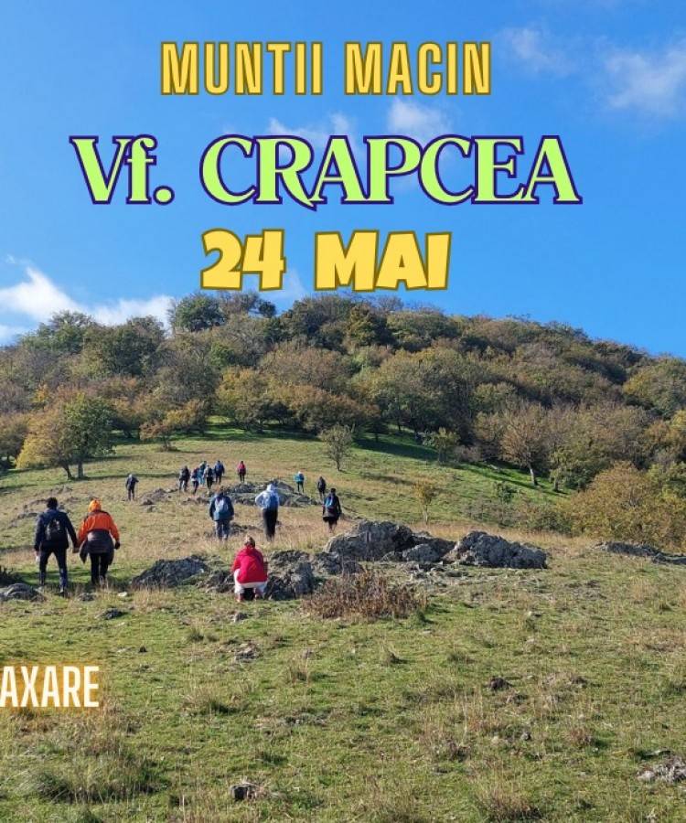 24 MAI - Drumetie pe VF CRAPCEA in Muntii Macin