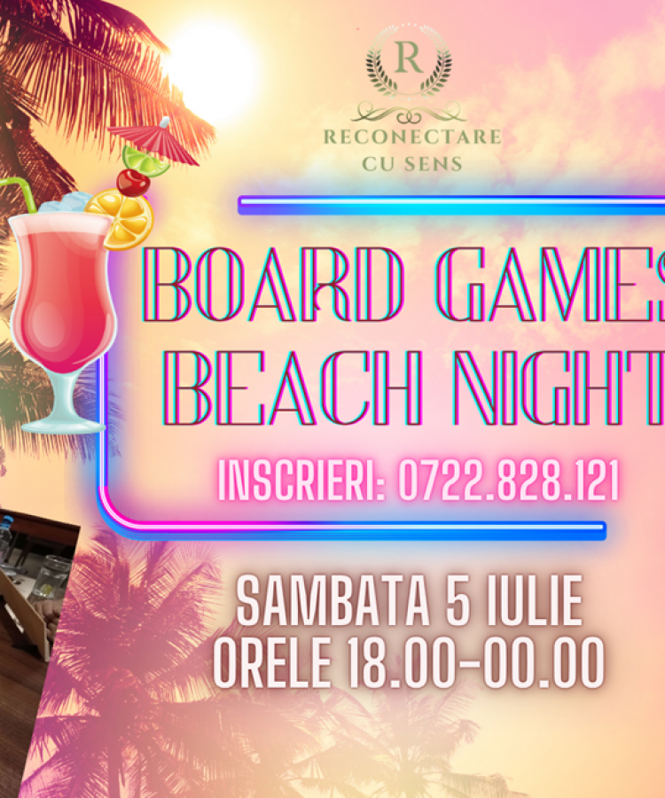 5 IULIE: Board Games Beach Night by ReConectare cu SenS la Azuma Beach
